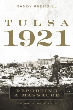 Tulsa, 1921: Reporting a Massacre - Krehbiel, Randy