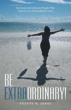 Be Extraordinary! - Jones, Yvette M.