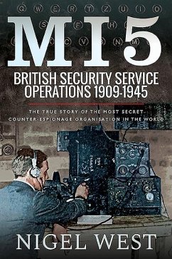 MI5: British Security Service Operations, 1909-1945 - West, Nigel