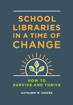 School Libraries in a Time of Change - Craver, Kathleen