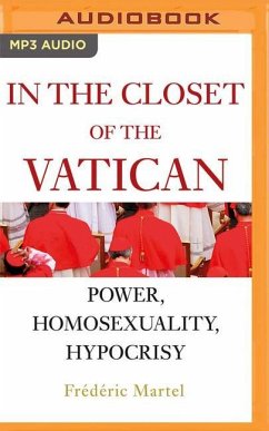 In the Closet of the Vatican: Power, Homosexuality, Hypocrisy - Martel, Frederic