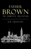 Father Brown Complete Murder Mysteries: The Innocence of Father Brown, The Wisdom of Father Brown, The Donnington Affair... (eBook, ePUB) Father Brown Complete Murder Mysteries: The Innocence of Father Brown, The Wisdom of Father Brown, The Donnington Affair... (eBook, ePUB)