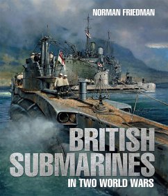 British Submarines in Two World Wars (eBook, ePUB) - Friedman, Norman