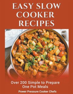 Easy Slow Cooker Recipes - Power Pressure Cooker Chefs; Stewart III, Paul; Caldwell, Jamie Lynn