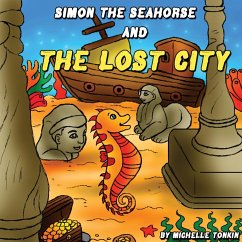 Simon the Seahorse and the Lost City - Tonkin, Michelle