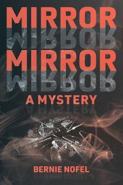 Mirror Mirror: A Mystery - Nofel, Bernie