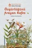 Özgürlügünü Arayan Kafes