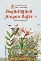 Özgürlügünü Arayan Kafes - Birincioglu, Göknur