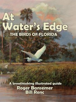 At Water's Edge: The Birds of Florida - Roger, Bansemer