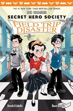 Field Trip Disaster (DC Comics: Secret Hero Society #5) - Fridolfs, Derek