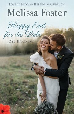 Happy End für die Liebe / Die Bradens Bd.9 - Foster, Melissa