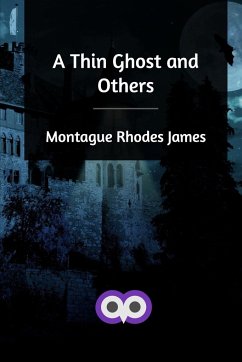 A Thin Ghost and Others - James, Montague Rhodes