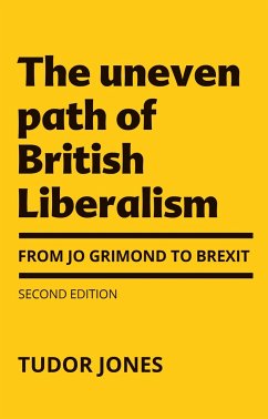 The Uneven Path of British Liberalism - Jones, Tudor