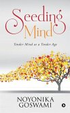 Seeding Mind: Tender Mind at a Tender Age