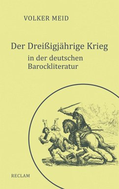 Der Dreißigjährige Krieg in der deutschen Barockliteratur (eBook, ePUB) - Meid, Volker