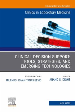 Clinical Decision Support: Tools, Strategies, and Emerging Technologies, An Issue of the Clinics in Laboratory Medicine (eBook, ePUB) - Dighe, Anand S