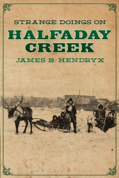 Strange Doings on Halfaday Creek - Hendryx, James B.