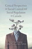 Critical Perspectives on Social Control and Social Regulation in Canada Critical Perspectives on Social Control and Social Regulation in Canada