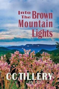 Into the Brown Mountain Lights - French, Christy Tillery; Hodges, Cyndi Tillery; Tillery, Cc