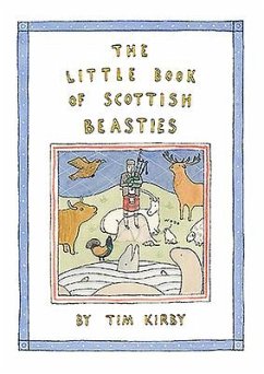 The Little Book of Scottish Beasties - Kirby, Tim
