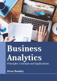 Business Analytics: Principles, Concepts and Applications