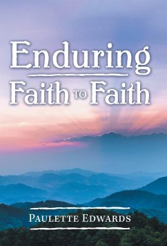 Enduring Faith to Faith - Edwards, Paulette