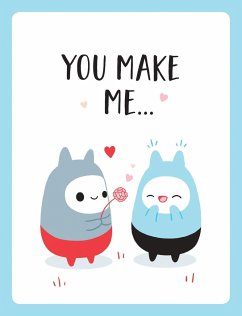 You Make Me... - Summersdale Publishers