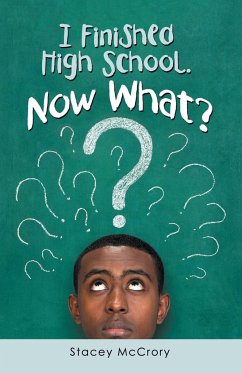 I Finished High School. Now What? - McCrory, Stacey