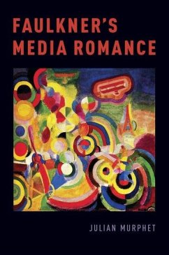 Faulkner's Media Romance - Murphet, Julian