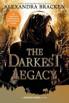 The Darkest Legacy-The Darkest Minds, Book 4 - Bracken, Alexandra