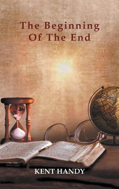 The Beginning Of The End - Handy, Kent