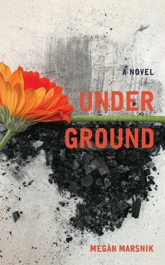 Under Ground - Marsnik, Megan
