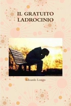 IL GRATUITO LADROCINIO - Longo, Edoardo