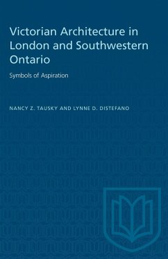 Victorian Architecture in London and Southwestern Ontario - Tausky, Nancy Z; DiStefano, Lynne D; Maceachern, Ian