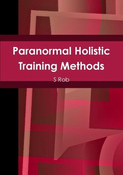 Paranormal Holistic Training Methods - Rob, S.
