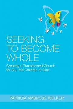 Seeking to Become Whole - Welker, Patricia Ambrose