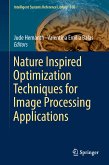 Nature Inspired Optimization Techniques for Image Processing Applications (eBook, PDF)