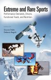 Extreme and Rare Sports: Performance Demands, Drivers, Functional Foods, and Nutrition (eBook, PDF)