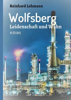 Wolfsberg - Leidenschaft und Wahn - Lehmann, Reinhard