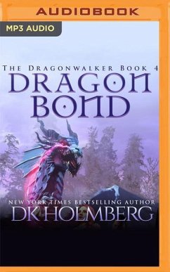 Dragon Bond - Holmberg, D. K.