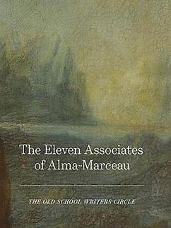 The Eleven Associates of Alma-Marceau - The Old School Writers Circle
