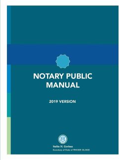 Rhode Island Notary Public Manual - Secretary of State, Rhode Island
