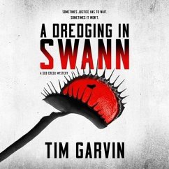 A Dredging in Swann: A Seb Creek Mystery - Garvin, Tim