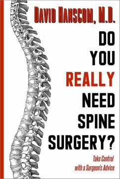 Do You Really Need Spine Surgery? - Hanscom, David