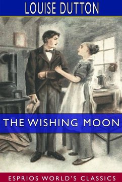 The Wishing Moon (Esprios Classics) - Dutton, Louise