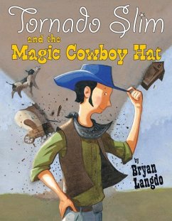 Tornado Slim and the Magic Cowboy Hat - Langdo, Bryan