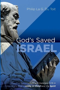 God's Saved Israel - Du Toit, Philip La G.