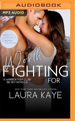 Worth Fighting for: A Warrior Fight Club - Big Sky Novella - Kaye, Laura