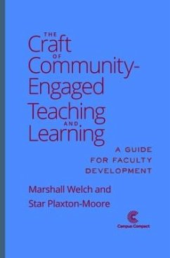 The Craft of Community-Engaged Teaching and Learning - Welch, Marshall; Plaxton-Moore, Star