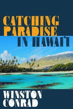 Catching Paradise in Hawai'i - Conrad, Winston